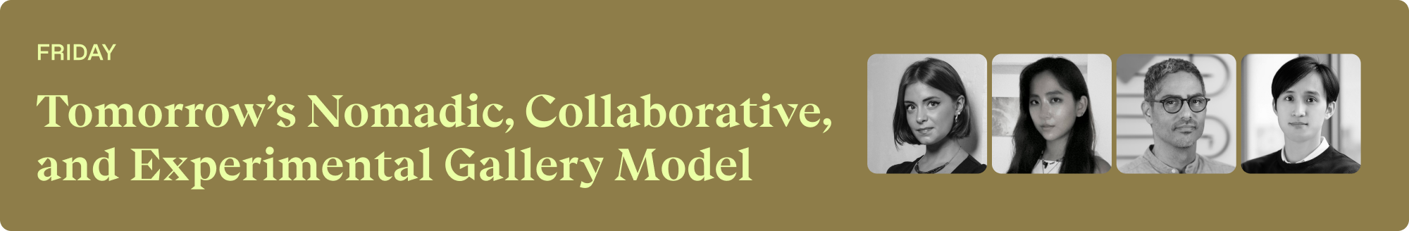 Tomorrow’s Nomadic, Collaborative, and Experimental Gallery Model